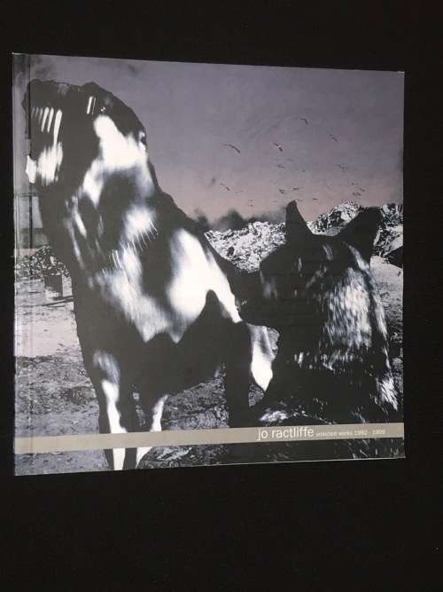 JO RACTLIFFE SELECTED WORKS 1982-1999 SCARCE PUBLICATION
