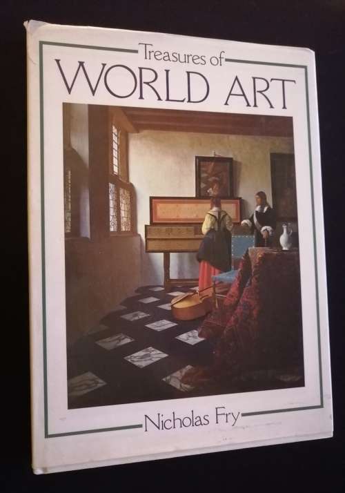 TREASURES OF WORLD ART BY NICHOLAS FRY