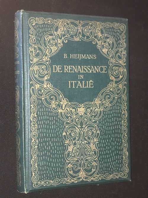 DE RENAISSANCE IN ITALIE - B. HEIJMANS