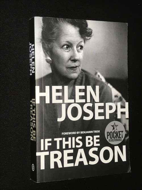 IF THIS BE TREASON BY HELEN JOSEPH