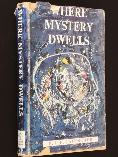WHERE MYSTERY DWELLS BY B.J.F. LAUBSCHER