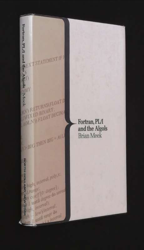 FORTRAN, PL/I AND THE ALGOLS BY BRIAN MEEK