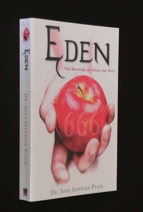 EDEN THE KNOWLEDGE OF GOOD AND EVIL BY DR JOYE JEFFRIES PUGH