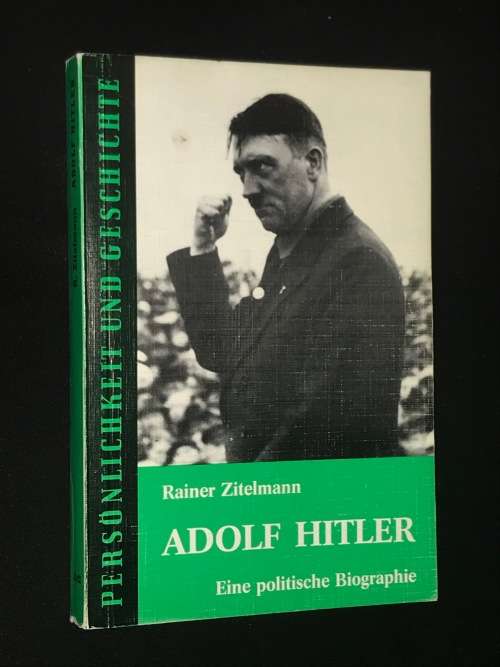 ADOLF HITLER EINE POLITISCHE BIOGRAPHIE RAINER ZITELMANN