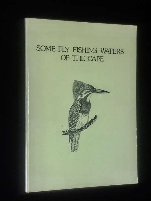 SOME FLY FISHING WATERS OF THE CAPE - CAPE PISCATORIAL SOCIETY 1989