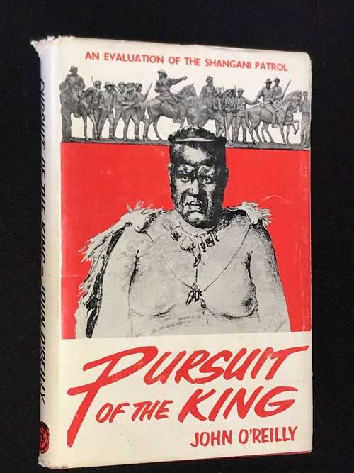 PURSUIT OF THE KING BY JOHN O`REILLLY BOOKS OF RHODESIA