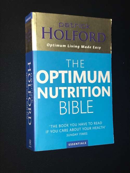 THE OPTIMUM NUTRITION BIBLE BY PATRICK HOLFORD
