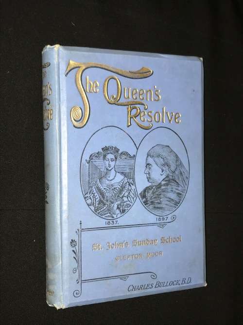 THE QUEEN`S RESOLVE BY CHARLES BULLOCK