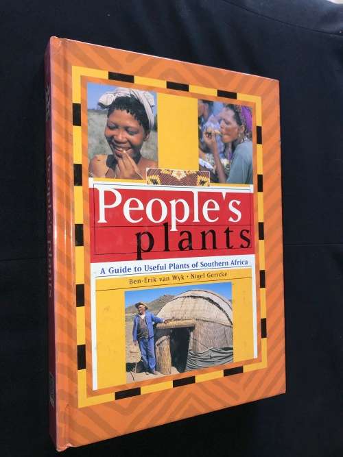PEOPLE'S PLANTS  A GUIDE TO USEFUL PLANTS OF SOUTHERN AFRICA BY BEN ERIK VAN WYK & NIGEL GERICKE