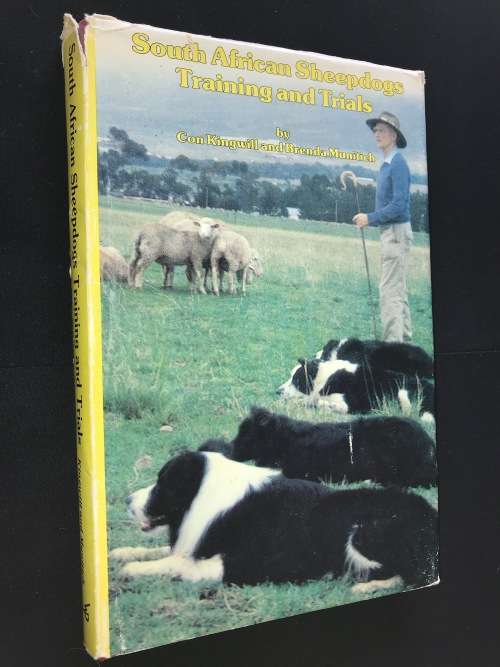SOUTH AFRICAN SHEEPDOGS  TRAINING AND TRIALS BY CON KINGWALL AND BRENDA MUNITICH SIGNED
