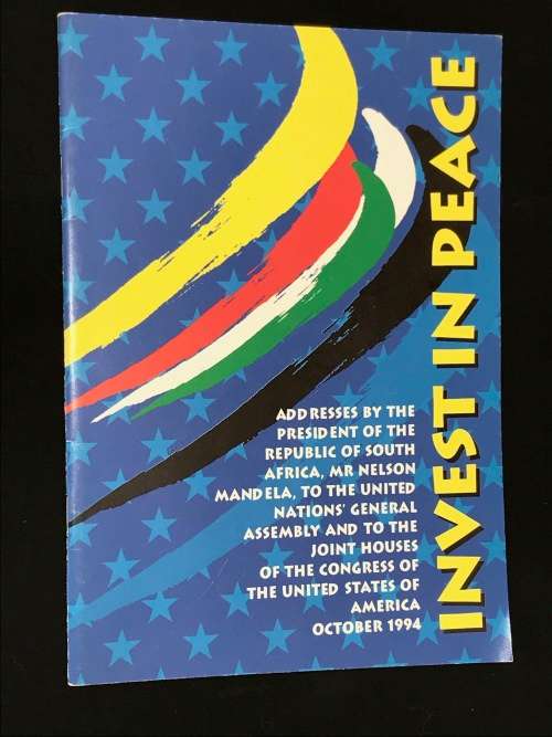 INVEST IN PEACE ADDRESS BY PRESIDENT OF SOUTH AFRICA MR NELSON MANDELA BOOKLET OCT 1994