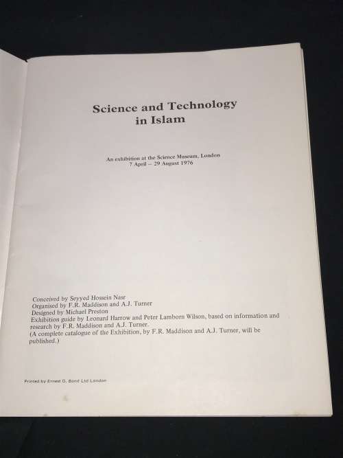 SCIENCE AND TECHNOLOGY IN ISLAM - SCIENCE MUSEUM LONDON WORLD OF ISLAM FESTIVAL 1976