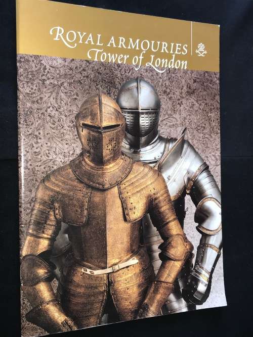 ROYAL ARMOURIES THE TOWER OF LONDON