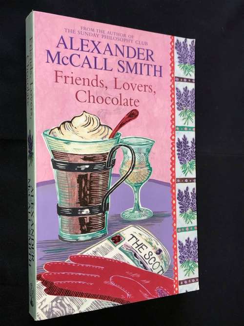 FRIENDS, LOVERS AND CHOCOLATE BY ALEXANDER MCCALL SMITH