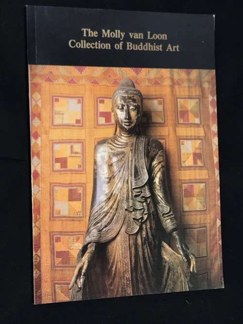 THE MOLLY VAN LOON COLLECTION OF BUDDHIST ART UNISA 1989