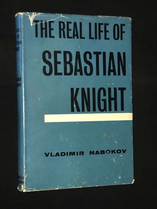 THE REAL LIFE OF SEBASTIAN KNIGHT BY VLADIMIR NABOKOV