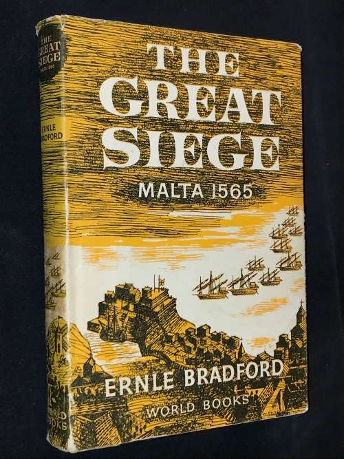THE GREAT SIEGE MALTA 1565 BY ERNLE BRADFORD