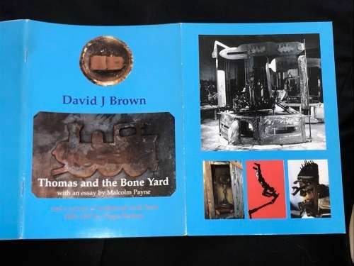 THOMAS AND THE BONE YARD DAVID J BROWN WITH AN ESSAY BY MALCOLM PAYNE