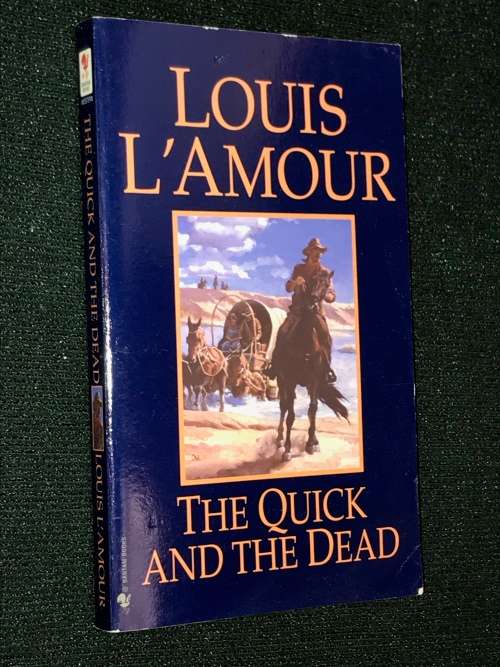 THE QUICK AND THE DEAD BY LOUIS L`AMOUR
