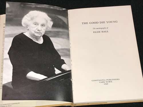 THE GOOD DIE YOUNG AN AUTOBIOGRAPHY OF ELSIE HALL