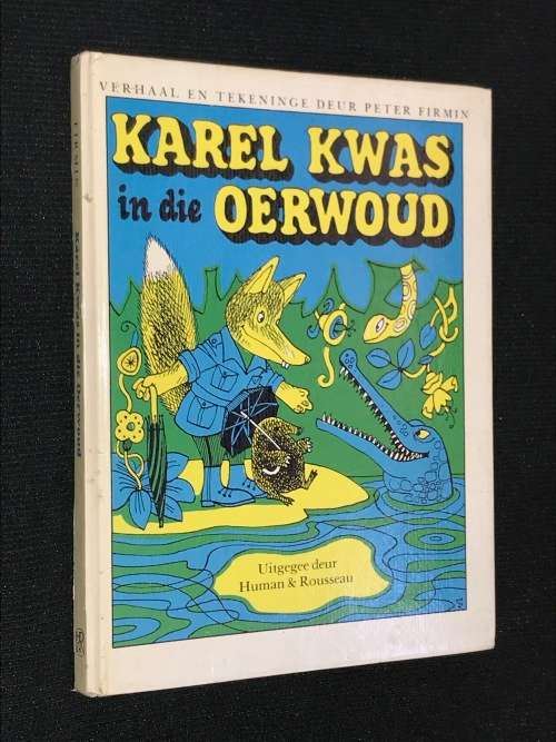 KAREL KWAS IN DIE OERWOUD DEUR PETER FURMAN