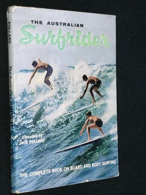 THE AUSTRALIAN SURFRIDER BY JACK POLLARD THE COMPLETE BOOK ON BOARD AND BODY SURFING