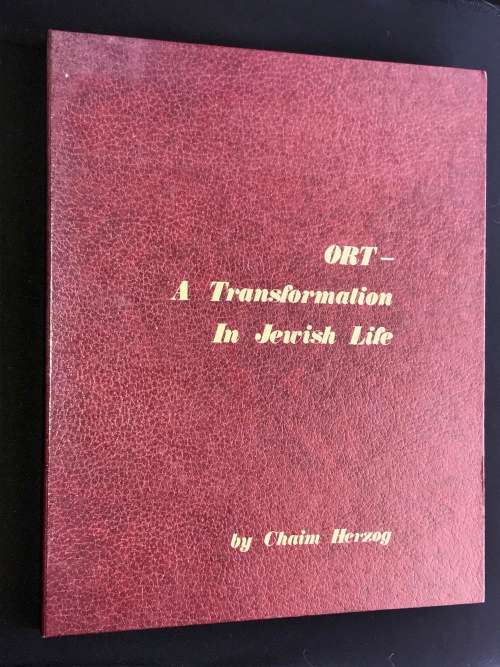 ORT - A TRANSFORMATION IN JEWISH LIFE BY CHAIM HERZOG SIGNED