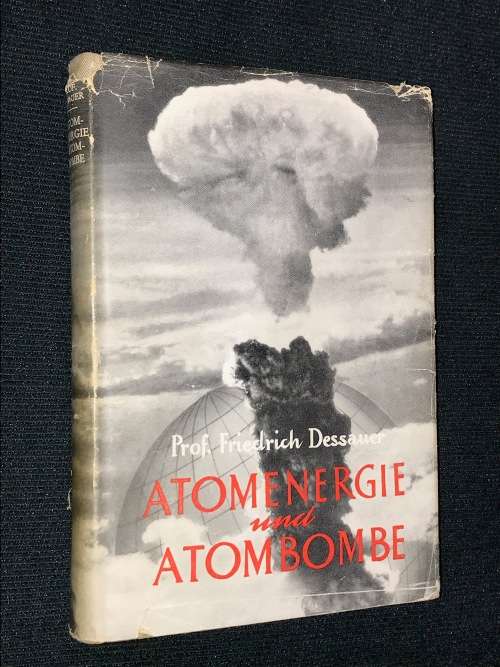 ATOMENERGIE UND ATOMBOMBE PROF. FRIEDRICH DESSAUER