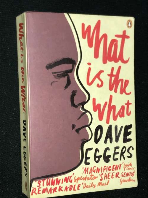 WHAT IS THE WHAT BY DAVE EGGERS