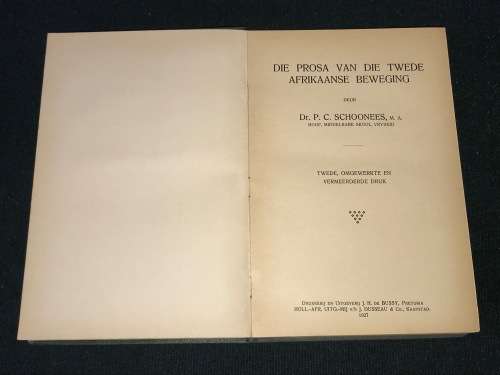 DIE PROSA VAN DIE TWEDE AFRIKAANS BEWEGING DEUR DR. P.C. SCHOONES 1927