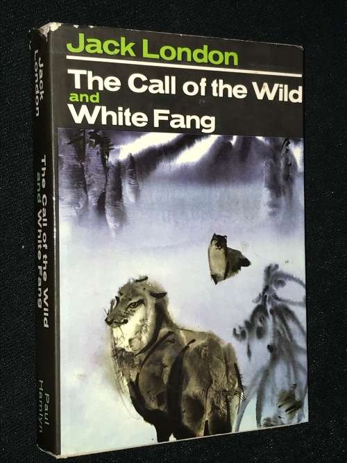 THE CALL OF THE WILD AND WHITE FANG BY JACK LONDON