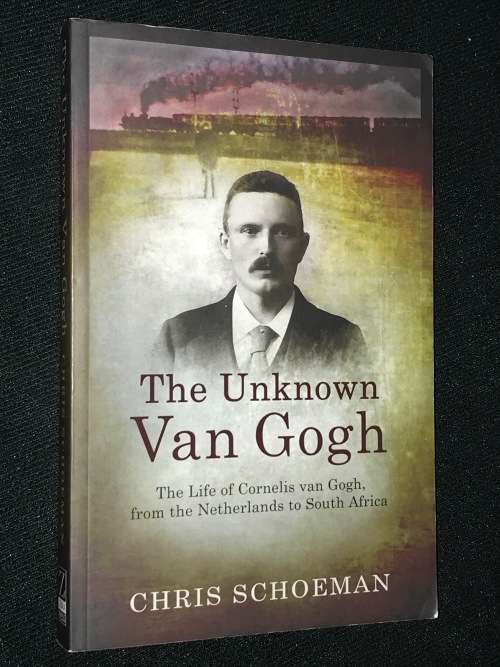 THE UNKNOWN VAN GOGH BY CHRIS SCHOEMAN
