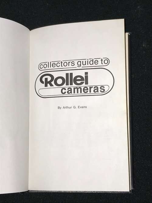 COLLECTORS GUIDE TO ROLLEI CAMERAS BY ARTHUR EVENS
