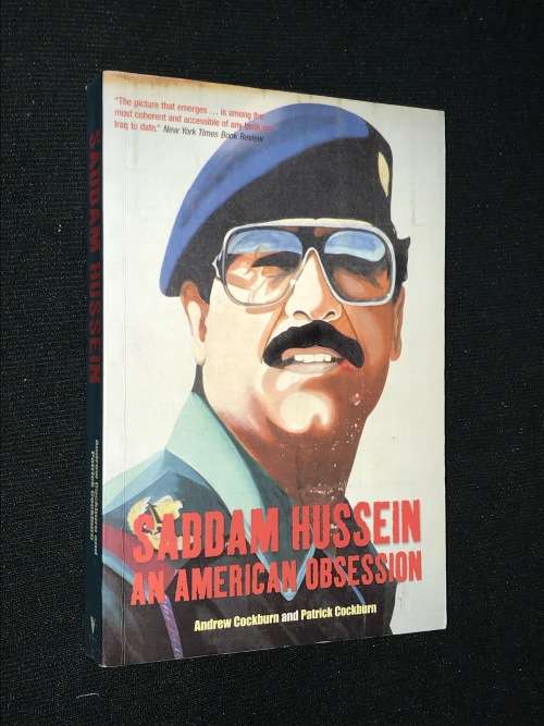 SADDAM HUSSEIN AN AMERICAN OBSESSION