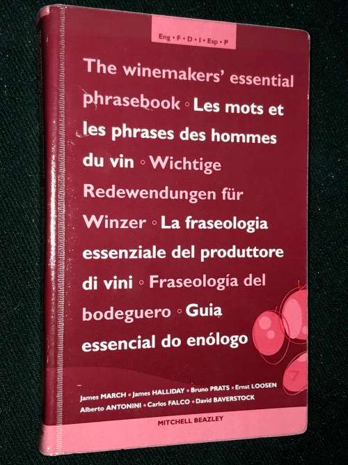 THE WINEMAKER`S ESSENTIAL PHRASE BOOK IN ENGLISH , FRENCH, GERMAN, ITALIAN ETC