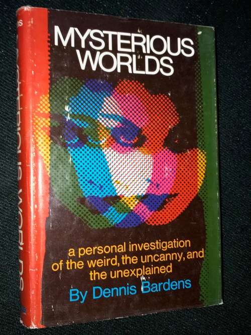 MYSTERIOUS WORLDS BY DENNIS BARDENS