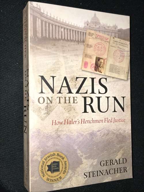 NAZI'S ON THE RUN BY GERALD STEINACHER