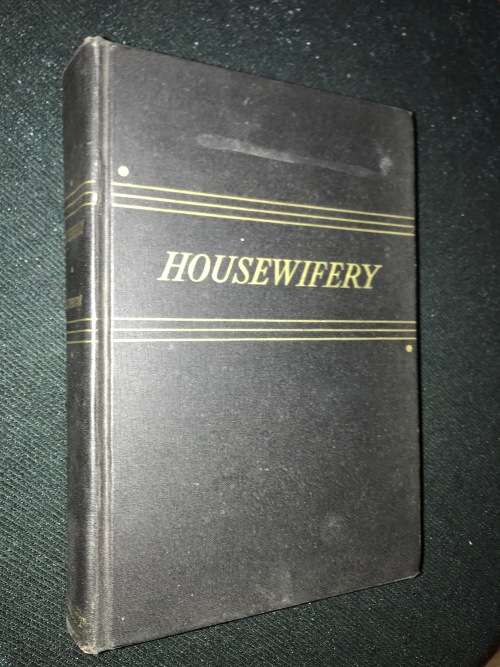 HOUSEWIFERY A TEXTBOOK ON PRACTICAL HOUSEWORK BY LYDIA BALDERSTON