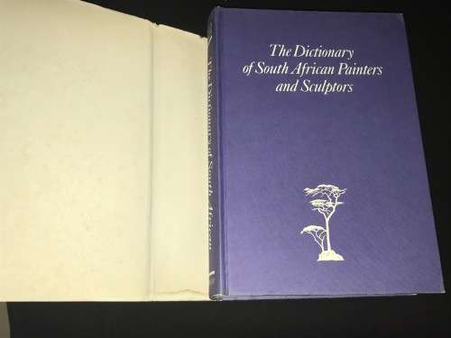 THE DICTIONARY OF SOUTH AFRICAN PAINTERS AND SCULPTORS BY GRANIA OGILVIE