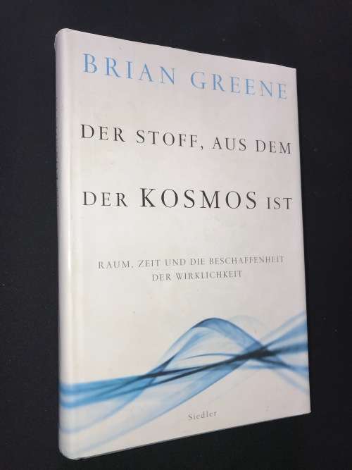 DER STOFF, AUS DEM DER KOSMOS IST - BRIAN GREENE