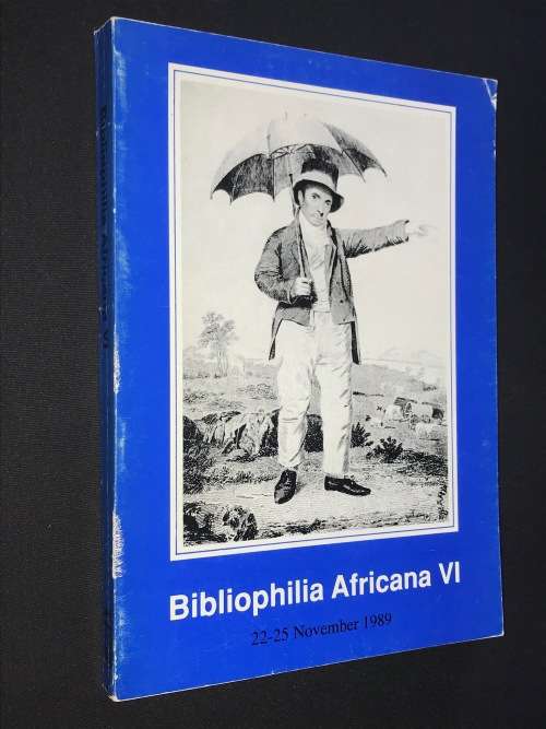BIBLIOPHILIA AFRICANA VI 22-25 NOVEMBER