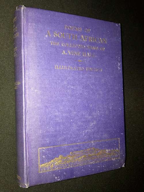 POEMS OF A SOUTH AFRICAN THE COLLECTED VERSE OF A. VINE HALL ILLUSTRATED VERSION