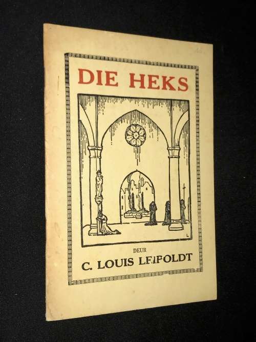 DIE HEKS DEUR C.LOUIS LEIPOLDT