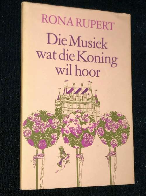 DIE MUSIEK WAT DIE KONING WIL HOOR DEUR RONA RUPERT