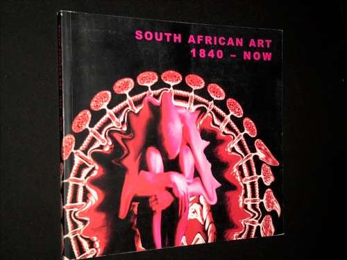 SOUTH AFRICAN ART  1840 - NOW BY MICHAEL STEVENSON