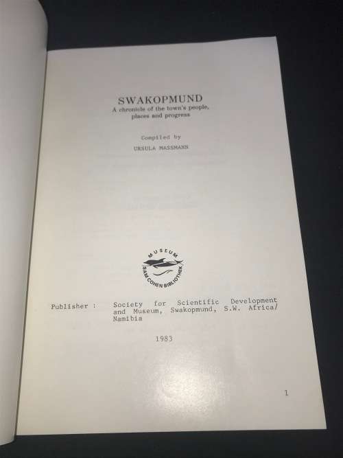 SWAKOPMUND A CHRONICLE OF THE TOWN'S PEOPLE PLACES AND PROGRESS