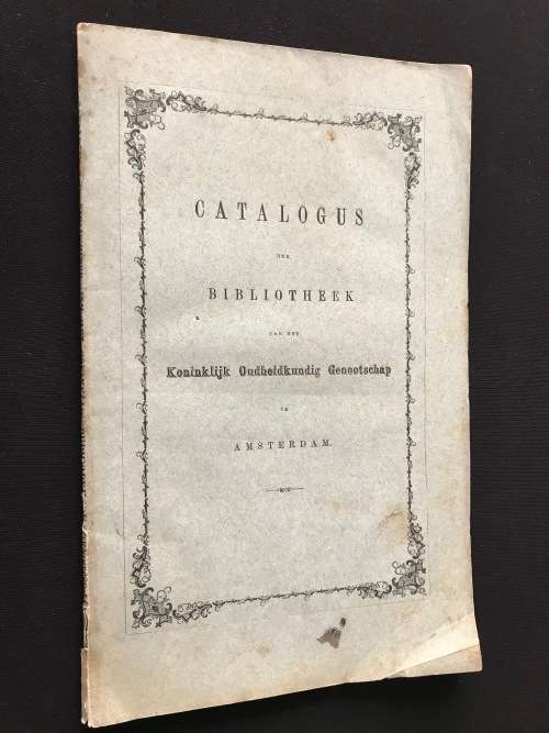 1878 CATALOGUS DER BIBLIOTHEEK VAN HET KONINKLIJK OUDHEIDKUNDIG GENOOTSCHAP TE AMSTERDAM