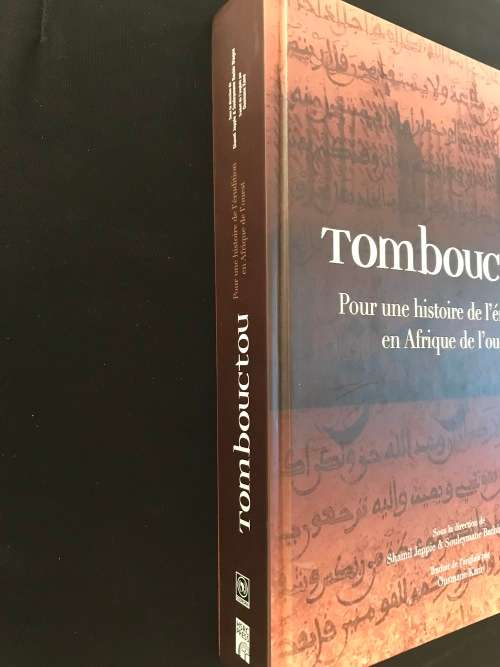 TOMBOUCTOU POUR UNE HISTORIE DE L`ERUDITION EN AFRIQUE DE L`OUEST - SHAMIL JEPPIE & SOULEYMANE DIAGN