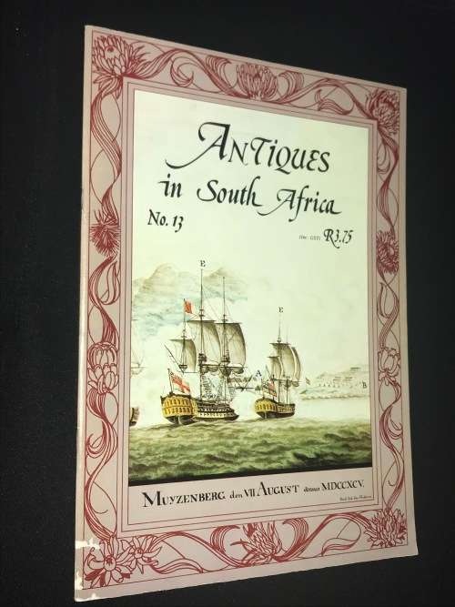 ANTIQUES IN SOUTH AFRICA MAGAZINE - ANTIQUE COLLECTOR`S SOCIETY VOL 13 1983