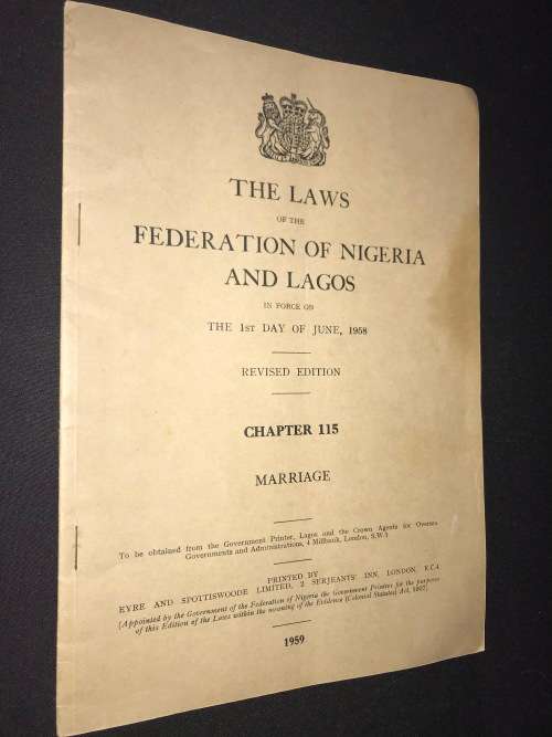 THE LAWS OF THE FEDERATION OF NIGERIA AND LAGOS IN FORCE ON 1 JUNE 1958 MARRIAGE
